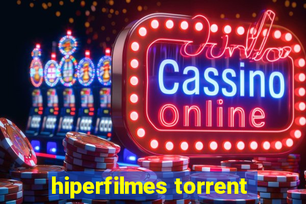 hiperfilmes torrent